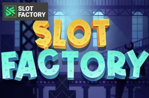 Slot Factory